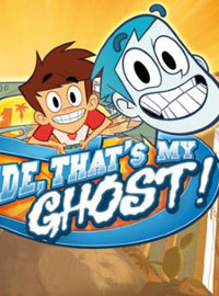 Dude, That's My Ghost!